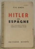 Hitler en Espagne. Avec 16 documents hors-texte. Préface d’Emile Buré. 6me Edition.. SIMON, O. K.