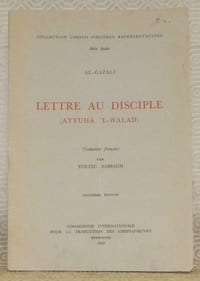 Lettre au disciple - Ayyuha l-walad. Traduction française par Toufic Sabbagh. Deuxième édition. Collection Unesco d’Oeuvres Représentatives, Série Arabe.
