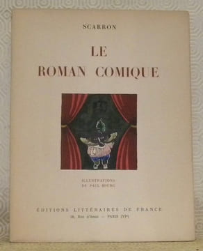Le roman comique. Illustrations de Paul Bourg.. SCARRON.
