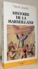 Histoire de la Marseillaise. Collection: Terres de France.. LUXARDO, Hervé.