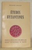 Etudes byzantines. Publications de la Faculté des Lettres et Sciences Humaines de Paris.. GUILLAND, Rodolphe.