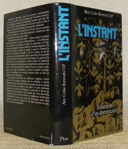 L’instant. Testament d’un dominicain.