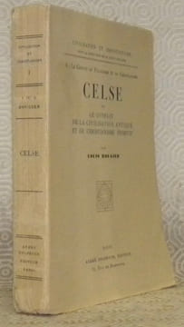 Celse ou le conflit de la civilisation antique et du christianisme primitf. Collection Civilisation et Christianisme.. ROUGIER, Louis.