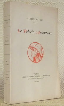 Le pèlerin amoureux. Confessions d’un libertin.. BAC, Ferdinand.