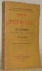 L’Oeuvre de Pétrone. Le Satyricon. Traduction nouvelle et complète, avec introduction et notes par Louis de Langle. Edition ornée de huit ...