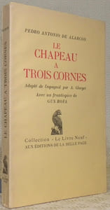 Le Chapeau à Trois Cornes. Adapté de l’espagnol par A. Glorget. Avec un frontispice de Gus Bofa. Collection Le Livre Neuf.