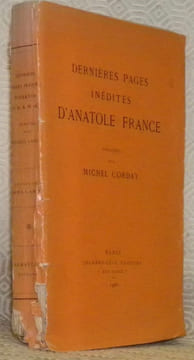 Dernières pages inédites d’Anatole France, publiées par Michel Corday.. FRANCE, Anatole. - CORDAY, Michel (publié par).
