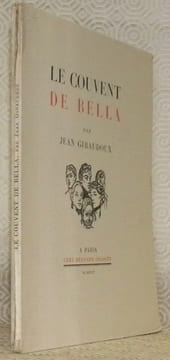 Le couvent de Bella.. GIRAUDOUX, Jean.