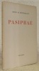 Pasiphaé.. MONTHERLANT, Henry.