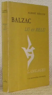 Balzac, lu et relu. Collection Langages.. BEGUIN, Albert.