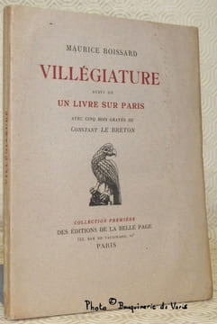 Villégiature suivi de un livre sur Paris. Avec cinq bois gravés de Constant Le Breton. Collection première, n.° 1.. BOISSARD, Maurice.