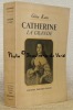 Catherine La Grande. Traduit de l’allemand par Hélène Chaudoir.. KAUS, Gina.