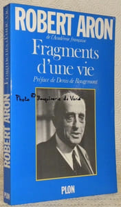 Fragments d’une vie. Préface de Denis de Rougemont. Postface de Sabine Robert-Aron.