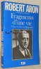 Fragments d’une vie. Préface de Denis de Rougemont. Postface de Sabine Robert-Aron.. ARON, Robert.