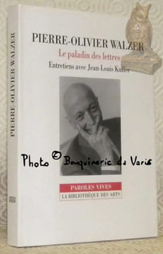Le paladin des lettres. Entretiens avec Jean-Louis Kuffer. Collection Paroles Vives.. WALZER, Pierre-Olivier.