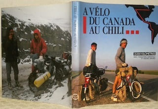 A vélo du Canada au Chili. Une aventure vécue par Marianne Kienholz et André Girard.. ARM, Jean-Philippe.