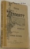 Guide à Zermatt et au Cervin. Avec 76 illustrations et cartes. Première édition française.. WHYMPER, Edward.