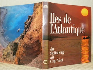 Iles de l’Atlantique, du Spitsberg au Cap-Vert, paradis perdu. Photos, Walter Imber.. GUICHONNET, Paul.