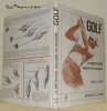 Golf. La méthode square-to-square. Illustrations de Anthony Ravielli.. AULTMAN.,Dick.