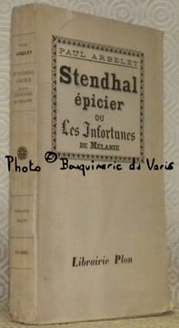 Sthendal épicier ou Les Infortunes de Mélanie.. ARBELET, Paul.