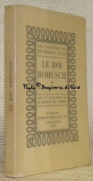 Le Roi Bohusch. Avec un avant-propos de E. Jaloux & J. Cassou. Colletcion Les Soirées du Brambilla-Club.. RILKE, Rainer Maria.