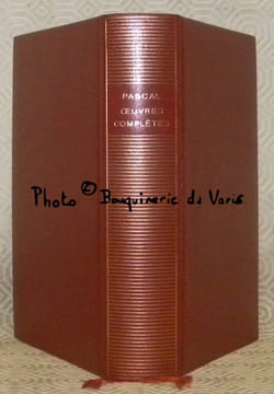 Oeuvres complètes. Texte établi, présenté et annoté par Jacques Chevalier. Collection Bibliothèque de la Pléiade, n.° 34.. PASCAL.