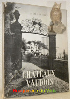 Châteaux vaudois. Quatre-vingt-cinq photographies inédites de Benedikt Rast.. GRELLET, Pierre.
