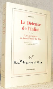 La défense de l’infini, fragments. Suivi de Les aventures de Jean-Foutre La Bite. Présentation et notes d’Edouard Ruiz. Collection Du Monde Entier.