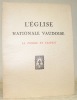 L’Eglise Nationale Vaudoise. La pierre et l’esprit. Ouvrage orné de 130 reproductions en héliogravure et de 9 hors-texte, dont un en couleurs, d’après ...