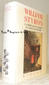 La proie des flammes. Le choix de Sophie. Préface de Jacques Almira. Collection Biblos.. STYRON, William.