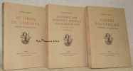 Oeuvres. Illustrations en couleurs de William Fel. 3 Volumes. I: Au Jardin de l’Infante augmenté de plusieures poèmes. II: Le Chario d’Or. Symphonie ...