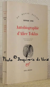 Autobiographie d’Alice Toklas. Traduit de l’anglais par Bernard Faÿ. Collection Du Monde Entier.. STEIN, Gertrude.