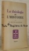 La théologie de l’histoire. Traduit de l’allemand par R. Givord. Préface de Albert Béguin.. BALTHASAR, H. Urs von.