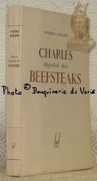Charles dégoûté des beefsteaks.. GIRARD, Pierre.