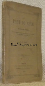 La part du rêve. Nouvelles poésies, suivies de quelques traductions en vers d’après Goethe, Schiller, Hammer, Milnes, Longfellow, etc.