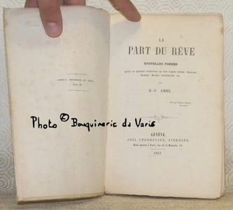 La part du rêve. Nouvelles poésies, suivies de quelques traductions en vers d’après Goethe, Schiller, Hammer, Milnes, Longfellow, etc.