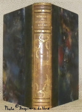 Mémoires de Mademoiselle Aglaé. Comédienne, courtisane et femme de bien, 1777 - 1830. Précédés d’une introduction et d’une notice sur le Chevalier ...