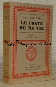 Le conte de ma vie. Traduit du danois par Cécile Lund et Jules Bernard, préface de Jean Cassou. Collection Le Cabinet Cosmopolite, série classique, n.° 2.