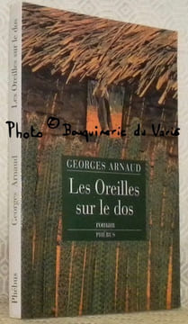 Les oreilles sur le dos. Roman. Collection d’aujourd’hui.. ARNAUD, Georges.