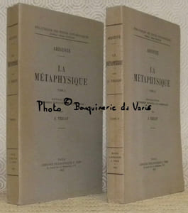 La métaphysique. Tome I et tome II. Nouvelle édition entièrement refondue, avec commentaire par J. Tricot.