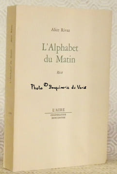 L’alphabet du Matin. Récit. Collection L’Aire.. RIVAZ, Alice.