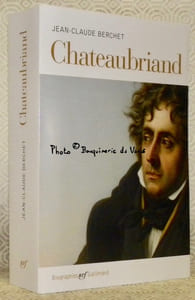 Chateaubriand. Collection Biographies.
