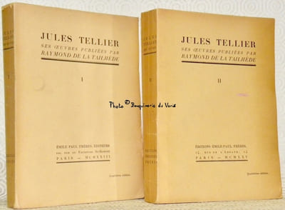 Jules Tellier ses oeuvres publiées par Raymond de La Tailhède. 2 Volumes.