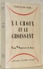 La Croix et le Croissant.. HAÏK, Farjallah.