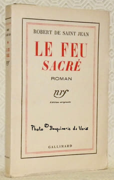 Le Feu sacré. Roman.. Saint Jean Robert de.