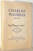Charles Maurras 1868-1952. Témoignages. Chronologie complète de l’oeuvre de Charles Maurras établie par Roger Joseph et Jean Forges.. ((MAURRAS, ...
