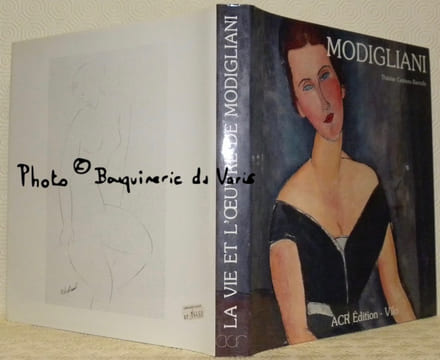 La vie et l’oeuvre de Amedeo Modigliani.. CASTIEAU-BARRIELLE, Thérèse.