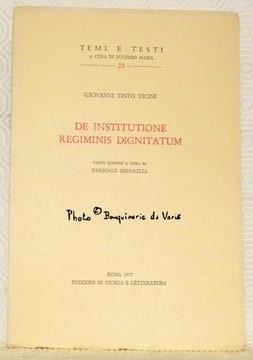 De Institutione Regiminis Dignitatum. Testo inedito a cura di Pasquale Smiraglia.Temi e testi, a cura di Eugenio Massa, vol. 23.. VICINI, Giovanni ...