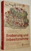 Eroberung und Inbesitznahme. Die Eroberung des Aargaus 1415 im europäischen Vergleich.. Hesse, Christian. - Schmid, Regula. - Gerber, Roland (hrsg).