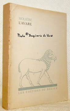 L'avare. Illustré de vignettes gravées sur bois par Théo. Schmied. Collection du Bélier, n.° 2.. MOLIERE.